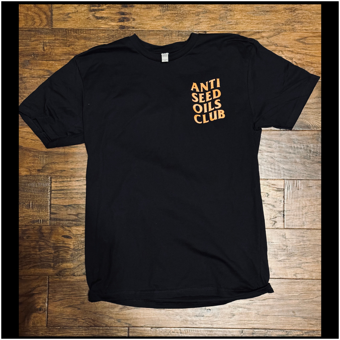 Anti Seed Oils Club Tee